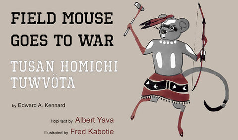 Field Mouse Goes to War (Tusan Homichi Tuwvöta)