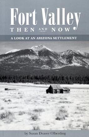 Fort Valley Then and Now: A Look at an Arizona Settlement