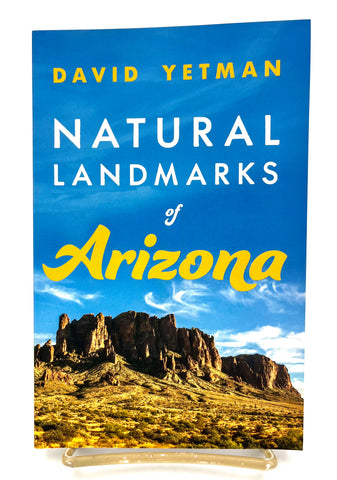 Natural Landmarks of Arizona by David Yetman