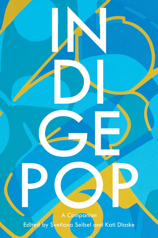 Indigepop: A Companion