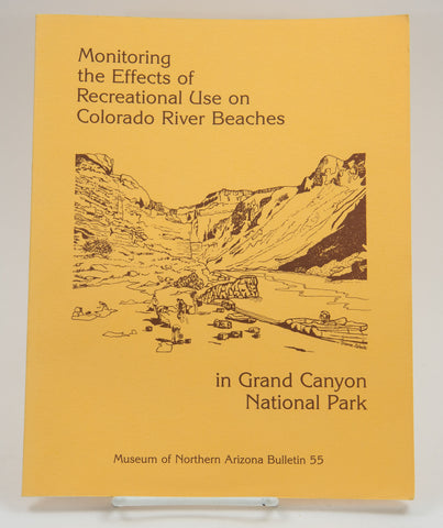 Monitoring the Effects of Recreational Use on Colorado River Beaches, Bulletin 55