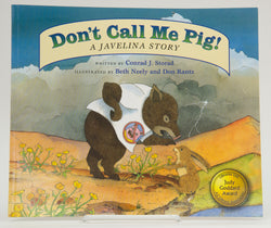 Don't Call Me Pig: A Javalina Story