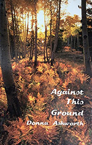 Against This Ground by Donna Ashworth
