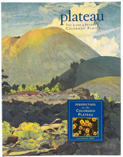 Plateau: Perspectives on the Colorado Plateau